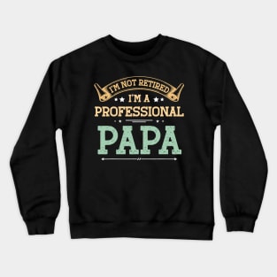 Retired Papa Father's Day Vintage Retro Crewneck Sweatshirt